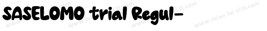 SASELOMO trial Regul字体转换